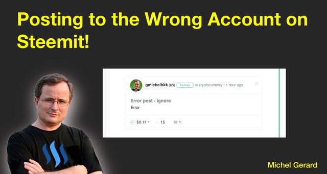 Posting to the Wrong Account on Steemit!