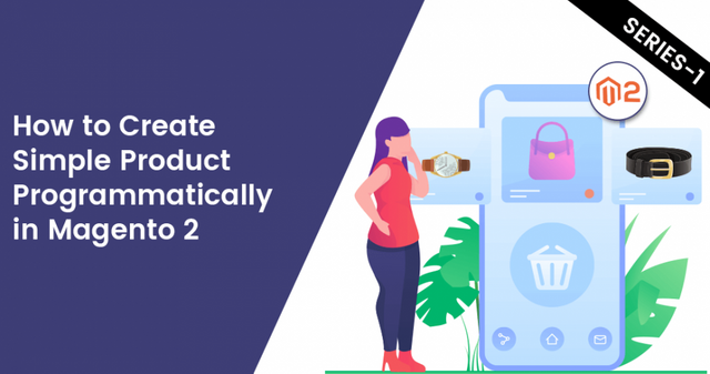 How-to-Create-Simple-Product-Programmatically-in-Magento-2.png