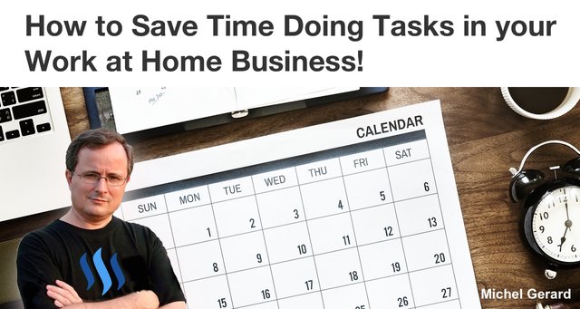 How to Save Time Doing Tasks in your Work at Home Business!
