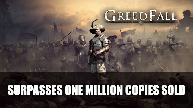 GreedFall-Surpasses-One-Million-Copies-Sold-750x422.jpg