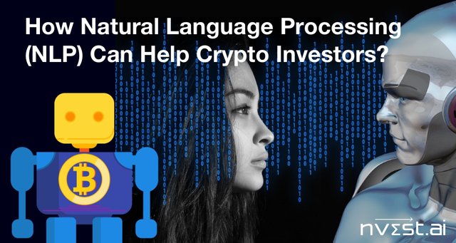 How Natural Language Processing (NLP) Can Help Crypto Investors?