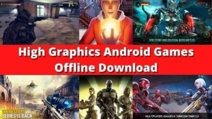 High Graphics Android Games Offline Download.jpg