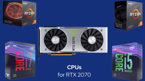 CPUs for RTX 2070 .png