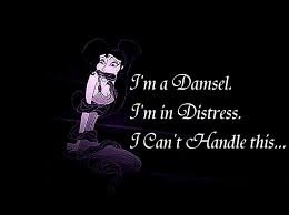 Im a damsel in distress.jpg