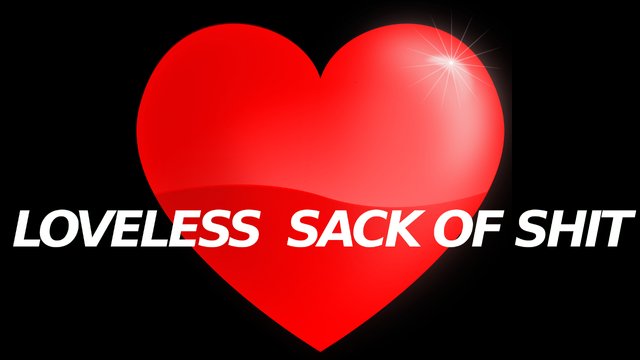 loveless_sack_of_shit.jpg