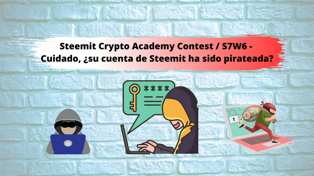 Steemit Crypto Academy Contest  S7W6 - Cuidado, ¿su cuenta de Steemit ha sido pirateada.png