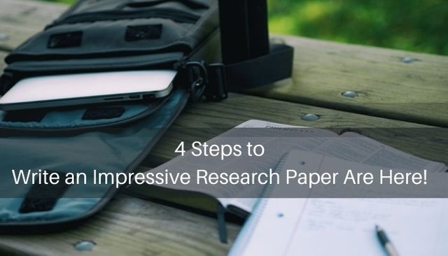 4 Steps to Write an Impressive Research Paper Are Here!.jpg