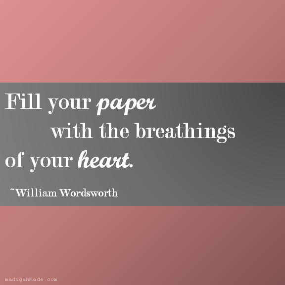 Fill your paper with the breathings of your heart.png