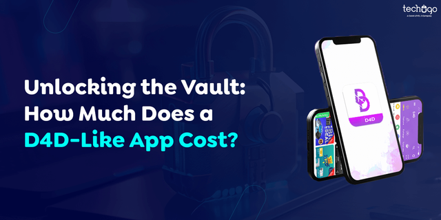 Unlocking the Vault How Much Does a D4D-Like App Cost.png