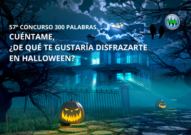 57° CONCURSO 300 PALABRAS. Cuéntame, ¿De qué te gustaría disfrazarte en halloween (2).png