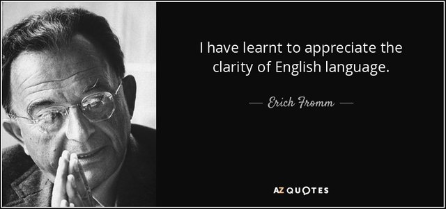 quote-i-have-learnt-to-appreciate-the-clarity-of-english-language-erich-fromm-154-1-0175.jpg