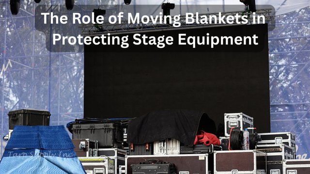 The Role of Moving Blankets in Protecting Stage Equipment.jpg