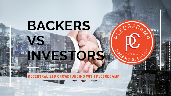 Backers vs Investor Decentralized Crowdfunding with Pledgecamp.png