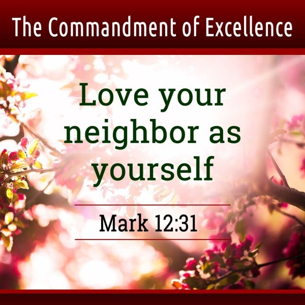 The new commandment, love your neighbor as yourself, Mark 12,31.Exegesis.jpg