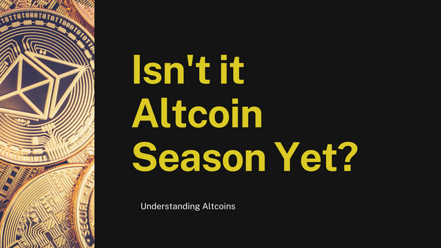 Isn't it Altcoin Season Yet_.png