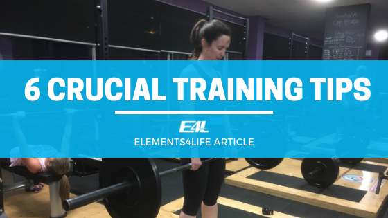 6-CRUCIAL-TRAINING-TIPS-Elements4Life-Article-2.png