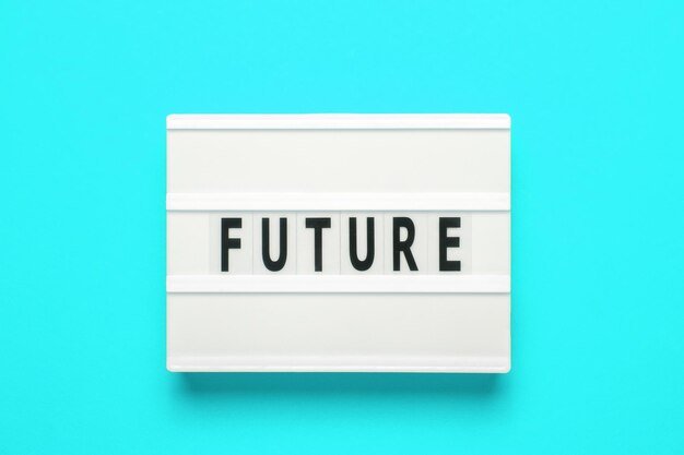 lightbox-with-word-future-blue-background-concept-time-clearing-past-building-future_680447-1336.jpg