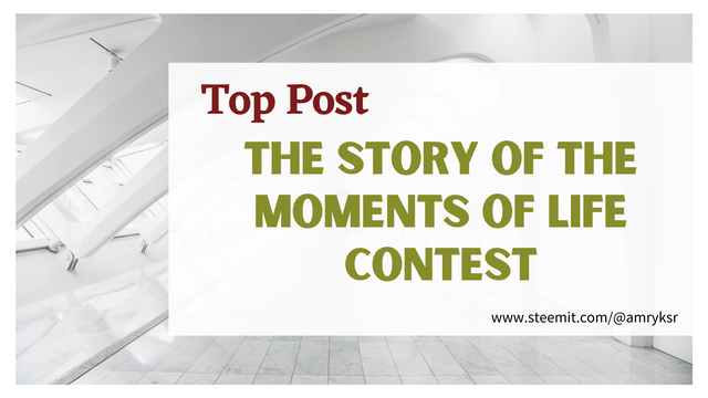 Top Post The Story of the Moments of Life Contest.png