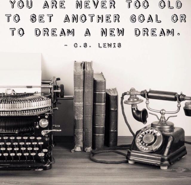 we are never to old to set new goals.jpeg