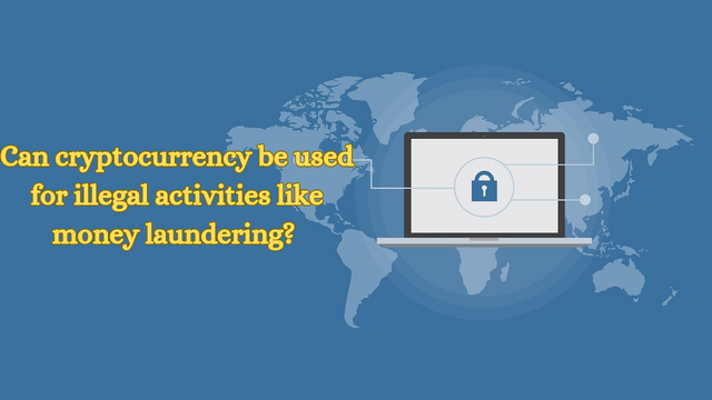 Can cryptocurrency be used for illegal activities like money laundering__20240509_195107_0000.png