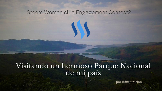 Steem Women club Engagement Contest1  Visitando un hermoso Parque Nacional de mi país.png