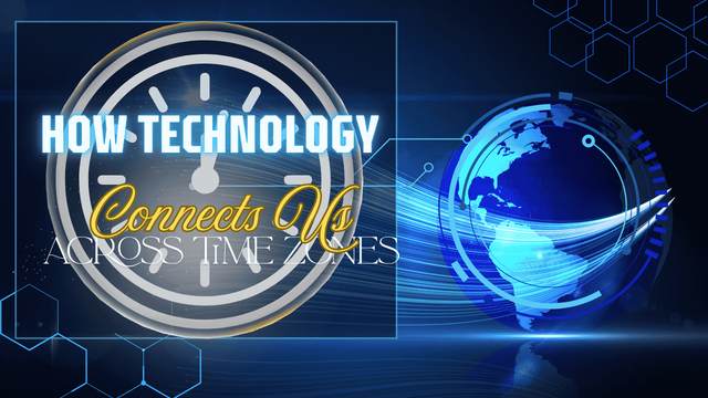 How Technology Connects Us Across Time Zones.png