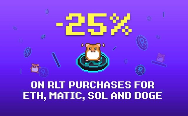 On RLT Purchases For ETH, MATIC, SOL And DOGE :: -25%