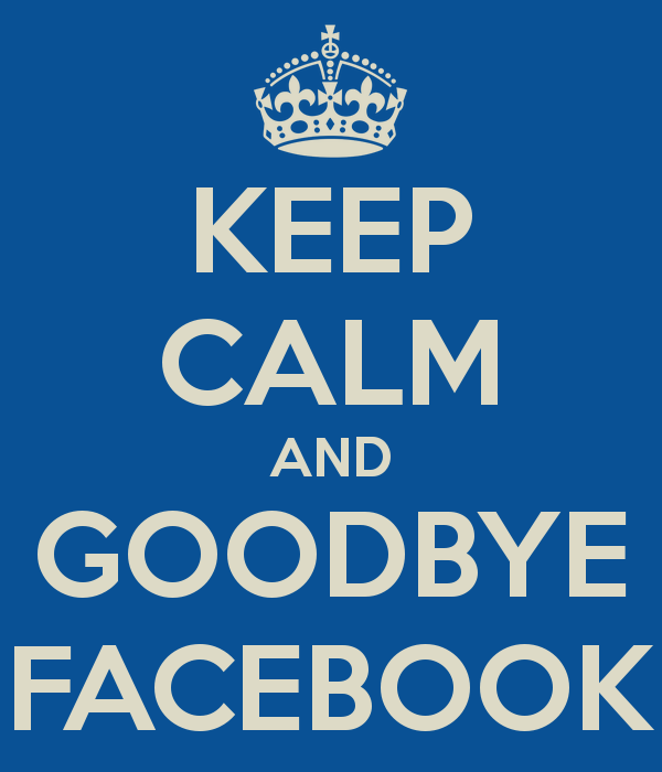 keep-calm-and-goodbye-facebook-2.png