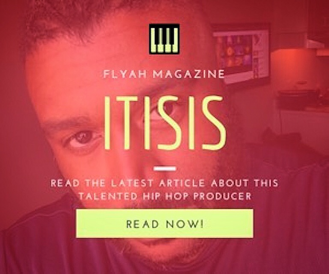 ITISIS - Brings Music to the Ears #Flyah Review | Flyah Magazine 57b.png