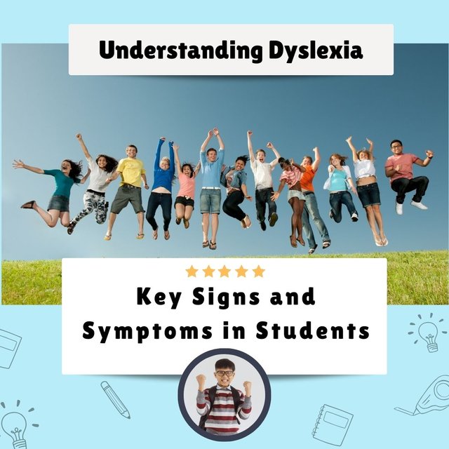 Understanding Dyslexia Key Signs and Symptoms in Students.jpg