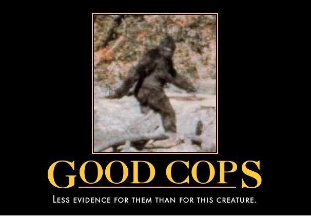 Bigfoot good cops less evidence.jpg