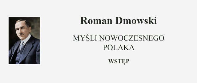 Roman Dmowski - Myśli Nowoczesnego Polaka - Wstęp
