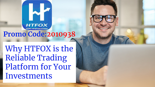 Why HTFOX is the Reliable Trading Platform for Your Investments.png