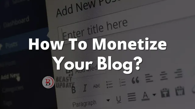 How To Monetize Your Blog.webp