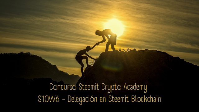 Concurso Steemit Crypto Academy  S10W6 - Delegación en Steemit Blockchain.png