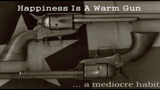 Happiness Is A Warm Gun 16-9.jpg