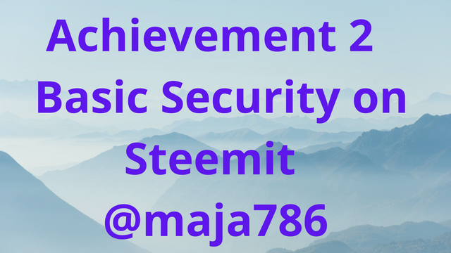 Achievement 2 Basic Security on Steemit @maja786.png