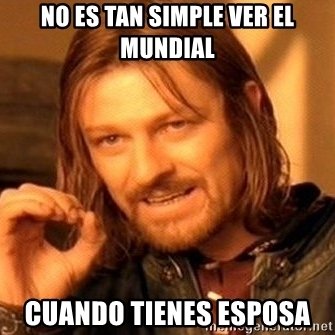 no-es-tan-simple-ver-el-mundial-cuando-tienes-esposa.jpg