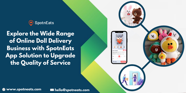 Explore-the-wide-range-of-online-doll-delivery-business-with-SpotnEats-app-solution-to-to-upgrade-the-quality-of-service.png