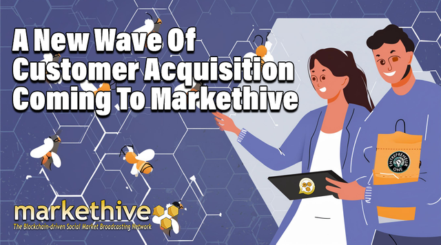 A NEW WAVE OF CUSTOMER ACQUISITION COMING TO MARKETHIVE copy.png