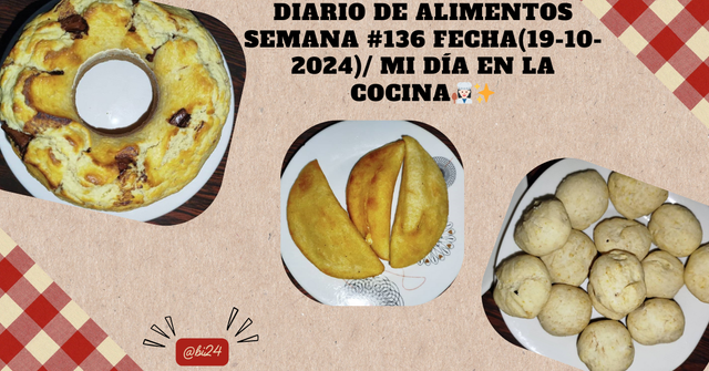 Diario de alimentos Semana #136 Fecha(19-10-2024) Mi día en la cocina👩🏻_🍳✨.png