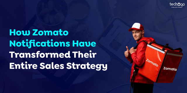 How Zomato Notifications Have Transformed Their Entire Sales Strategy.png