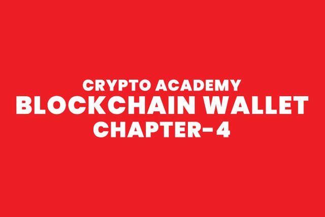 steemit crypto academy - blockchain wallet - chapter4.jpg