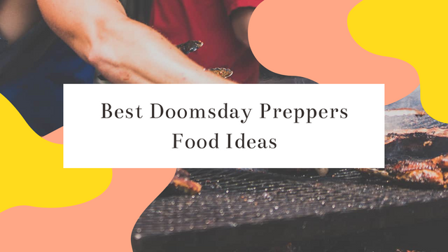 Best-Doomsday-Preppers-Food-Ideas.png