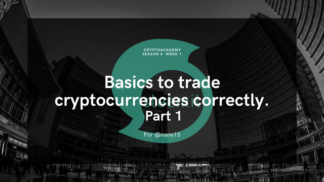 - Basics to trade cryptocurrencies correctly.  Part 1.png