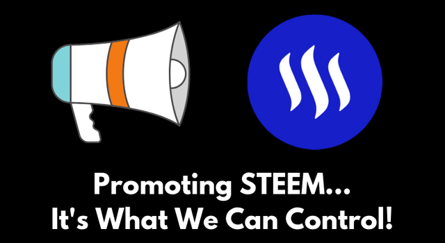 Promoting-STEEM...-Its-What-We-Can-Control.png