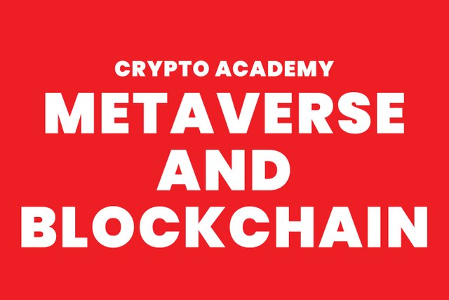 steemit crypto academy - Metaverse and Blockchain.jpg