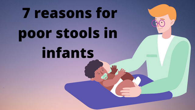 7 reasons for poor stools in infants.png