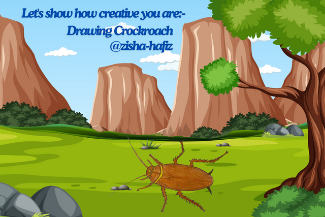 Let's show how creative you are- Drawing - Crockroach @zisha-hafiz.png