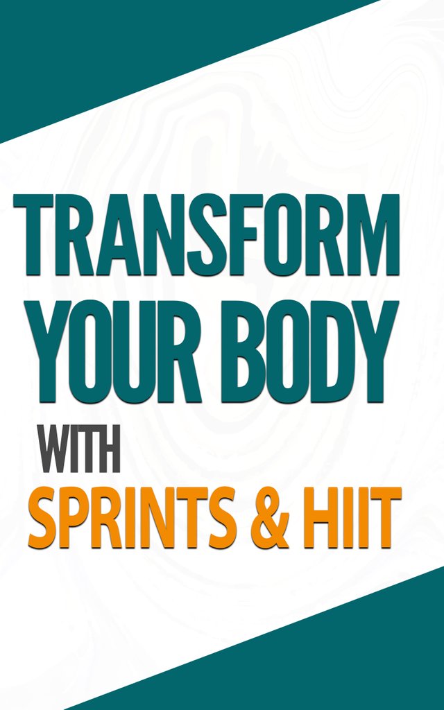 Transform Your Body With Sprints _ HIIT v1.jpg